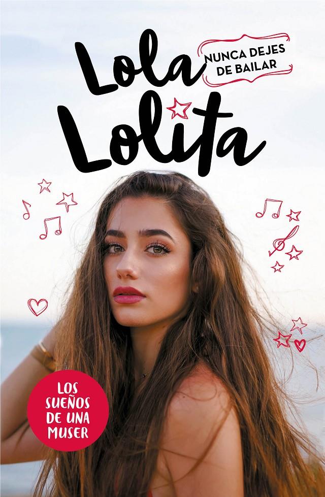 LOLA LOLITA NUNCA DEJES DE BAILAR | 9788417424305 | MORENO, LOLA