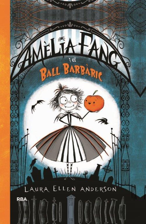 AMELIA FANG Y EL BALL BARBÀRIC | 9788427212602 | ANDERSON , LAURA ELLEN