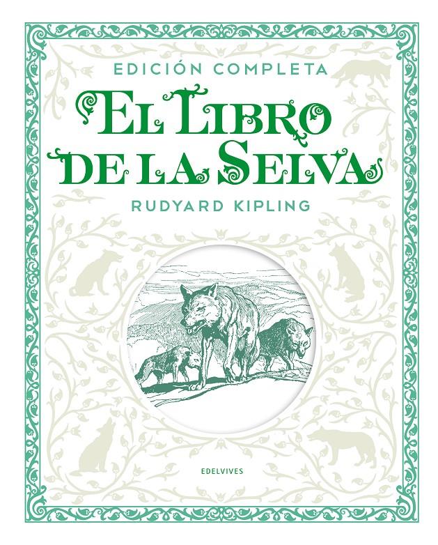 LIBRO DE LA SELVA, EL  (EDICION COMPLETA) | 9788414011300 | KIPLING, RUDYARD