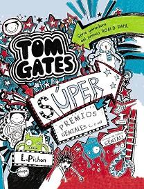 TOM GATES  SUPER PREMIOS GENIALES  ... O NO | 9788469600146 | PICHON, LIZ