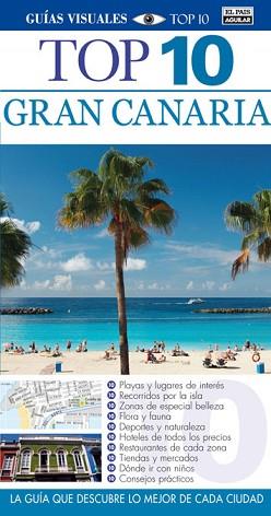 GRAN CANARIA  GUIAS VISUALES TOP 10 2014 | 9788403513464