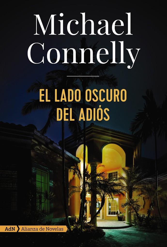 LADO OSCURO DEL ADIOS, EL  (ADN) | 9788491049166 | CONNELLY, MICHAEL