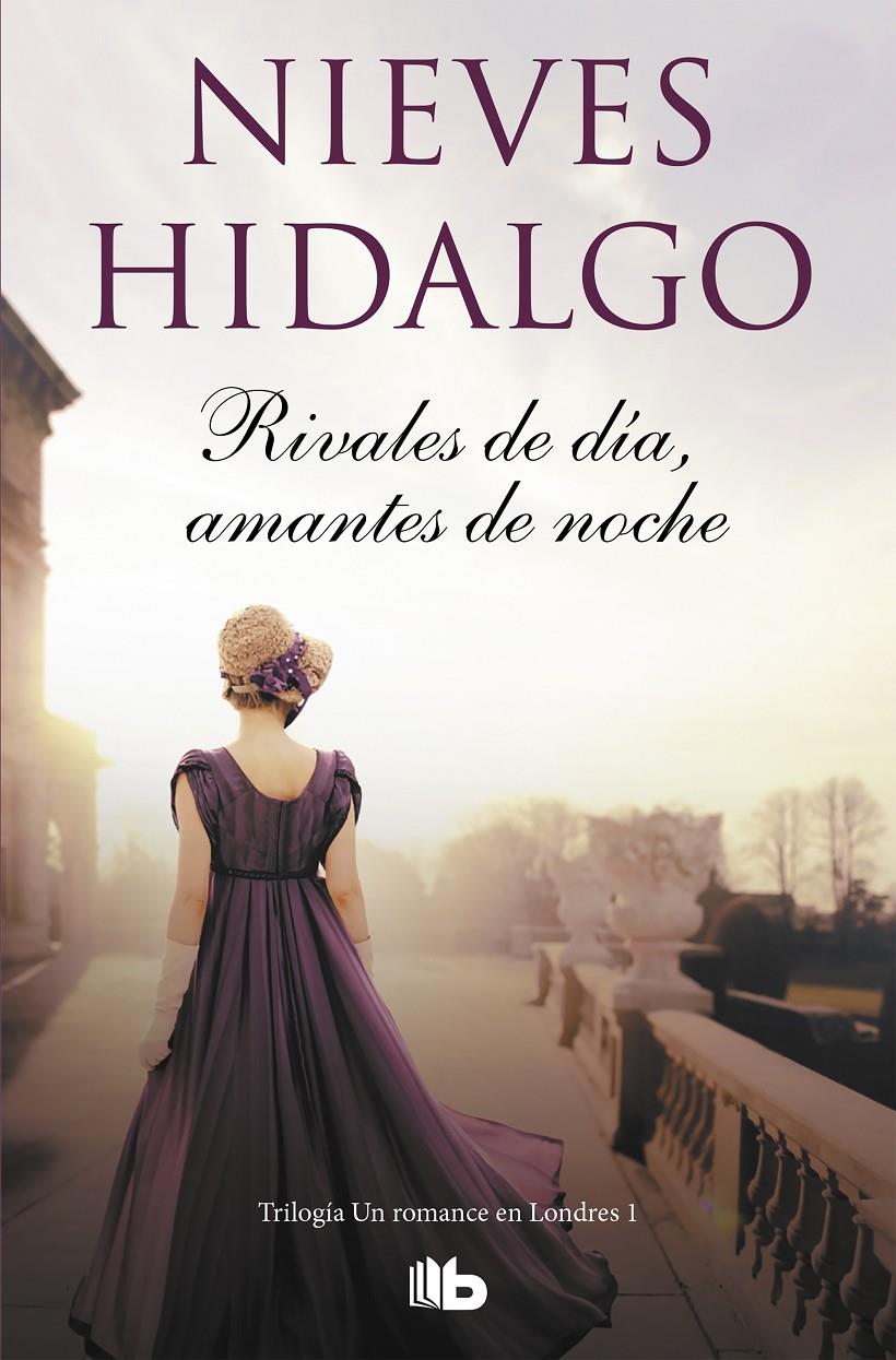 RIVALES DE DIA, AMANTES DE NOCHE  UN ROMANCE EN LONDRES 1  | 9788490709573 | HIDALGO, NIEVES