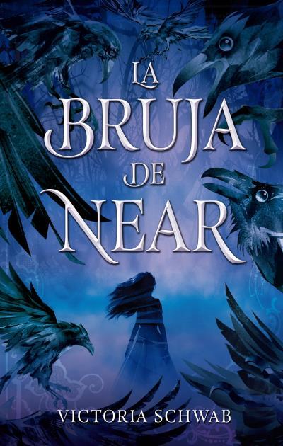 BRUJA DE NEAR, LA  | 9788492918348 | SCHWAB, VICTORIA