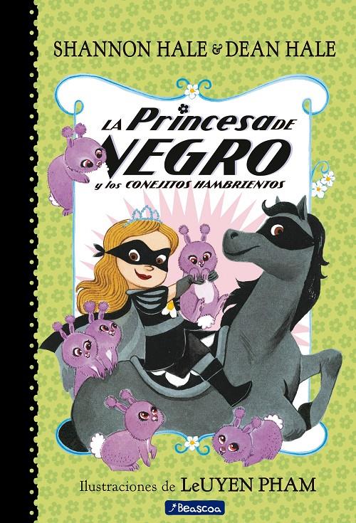 PRINCESA DE NEGRO Y LOS CONEJITOS HAMBRIENTOS, LA  (LA PRINCESA DE NEGRO) | 9788448851095 | HALE, SHANNON / HALE, DEAN