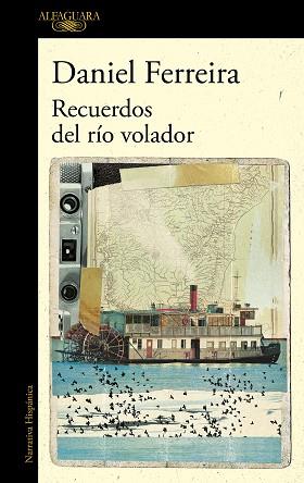 RECUERDOS DEL RIO VOLADOR (MAPA DE LAS LENGUAS) | 9788420474960 | FERREIRA, DANIEL