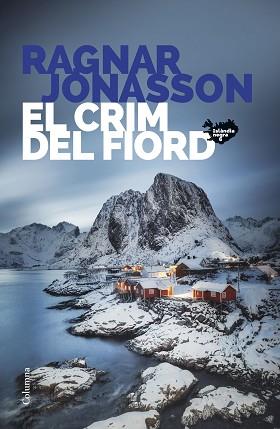 CRIM DEL FIORD, EL  (SERIE ISLANDIA NEGRA 6) | 9788466432467 | RAGNAR, JÓNASSON,