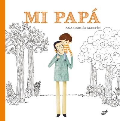 MI PAPA | 9788416817917 | GARCIA MARTIN, ANA