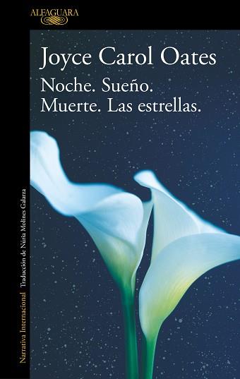 NOCHE  SUEÑO  MUERTE  LAS ESTRELLAS  | 9788420455556 | OATES, JOYCE CAROL