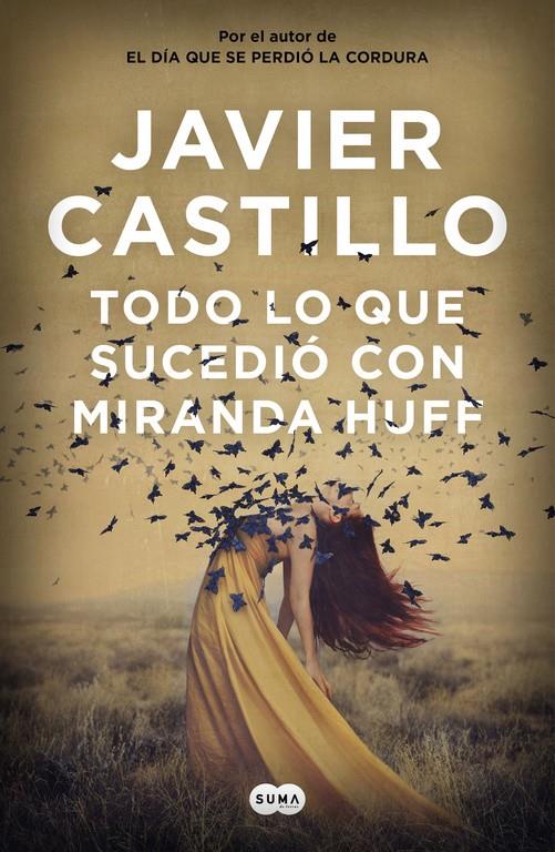 TODO LO QUE SUCEDIO CON MIRANDA HUFF | 9788491292180 | CASTILLO, JAVIER