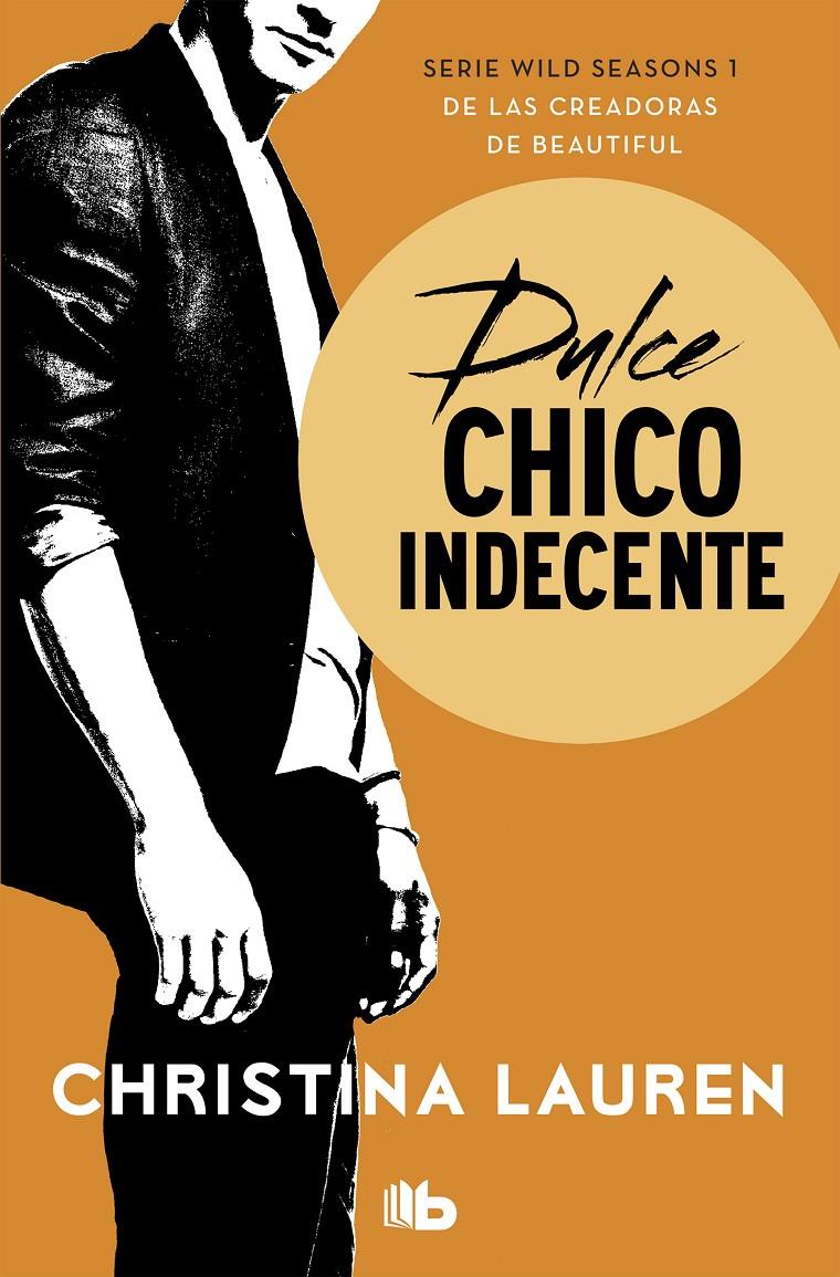 DULCE CHICO INDECENTE (WILD SEASONS 1) | 9788490708248 | LAUREN, CHRISTINA