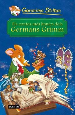 CONTES MES BONICS DELS GERMANS GRIMM, ELS  | 9788490572344 | STILTON, GERONIMO 