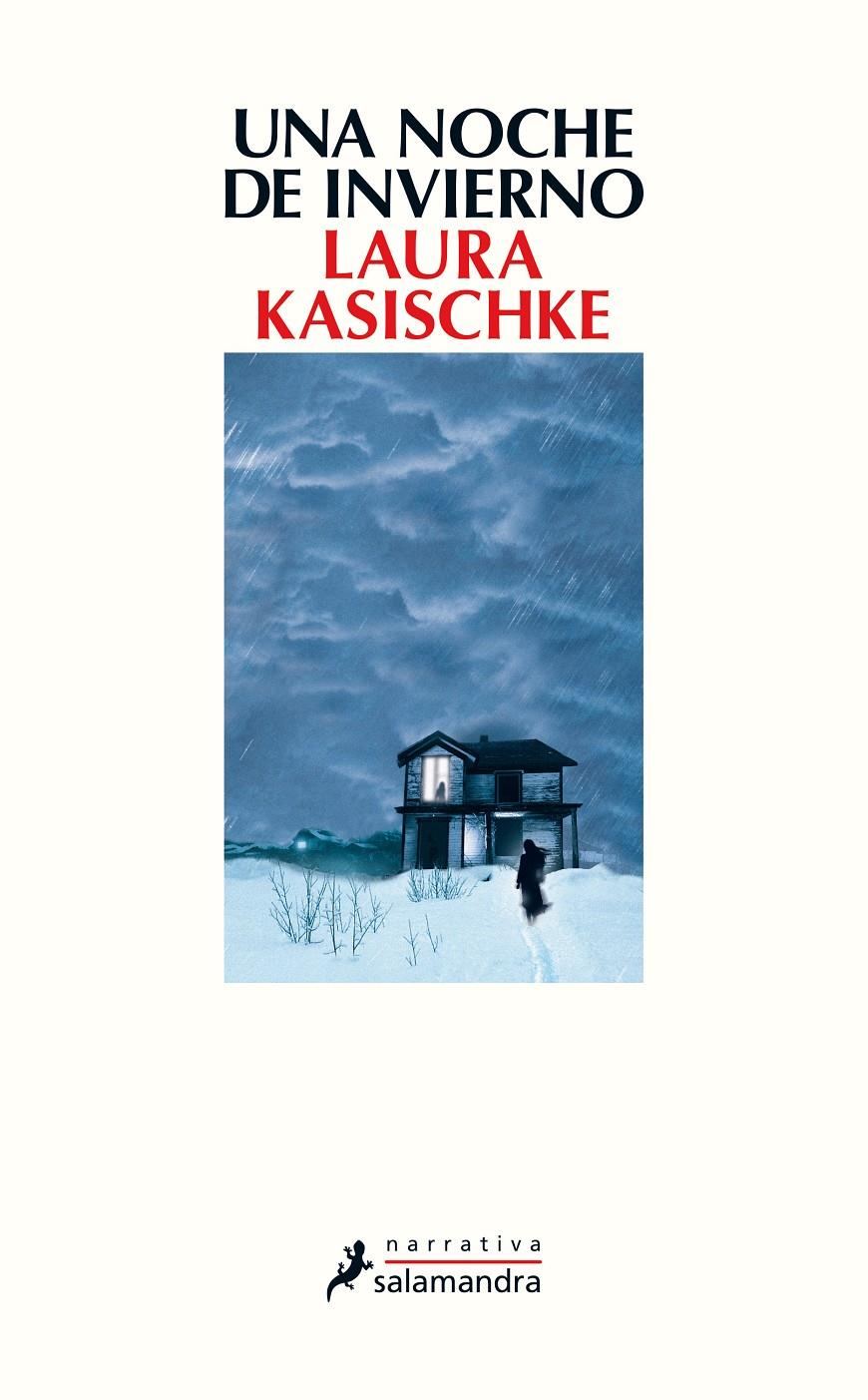 UNA NOCHE DE INVIERNO | 9788498388206 | KASISCHKE, LAURA