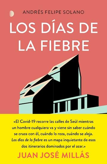 DIAS DE LA FIEBRE, LOS | 9788499988177 | SOLANO MENDOZA, ANDRES FELIPE