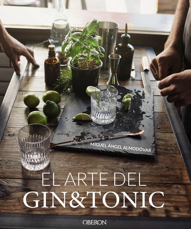 EL ARTE DEL GIN TONIC EDICION ACTUALIZADA | 9788441540088 | ALMODOVAR, MIGUEL ANGEL