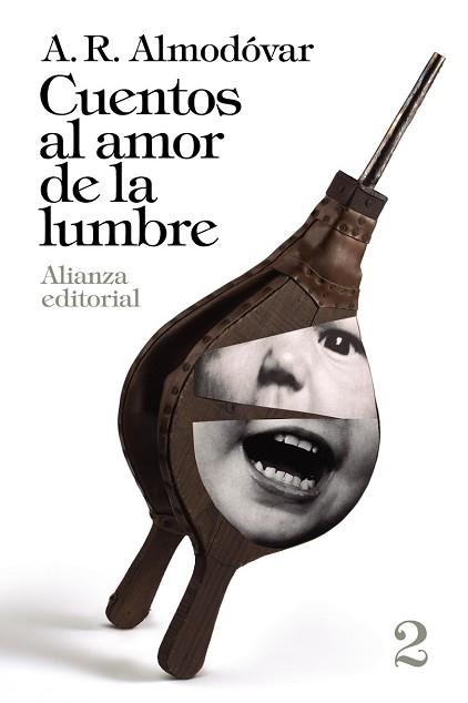 CUENTOS AL AMOR DE LA LUMBRE, 2 | 9788420697796 | ALMODOVAR, A. R.