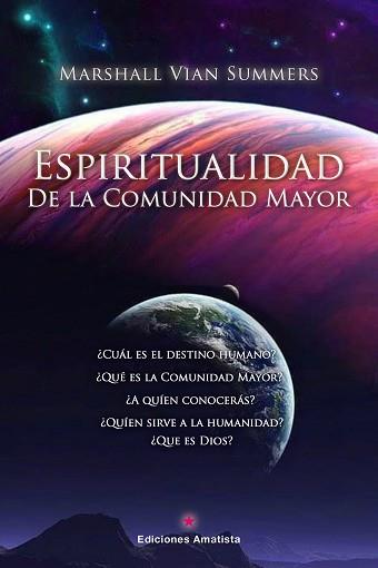 ESPIRITUALIDAD DE LA COMUNIDAD MAYOR | 9788418716386 | VIAN SUMMERS, MARSHALL