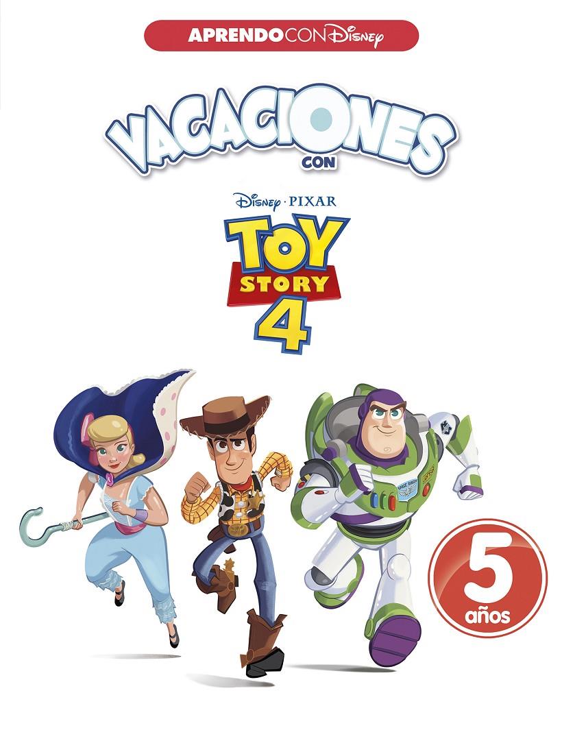 VACACIONES CON TOY STORY 4 5 AÑOS | 9788417630041 | DISNEY