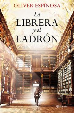 LIBRERA Y EL LADRON, LA | 9788408227847 | ESPINOSA, OLIVER