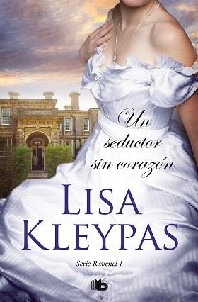 UN SEDUCTOR SIN CORAZON (LOS RAVENEL 1) | 9788490707265 | KLEYPAS, LISA