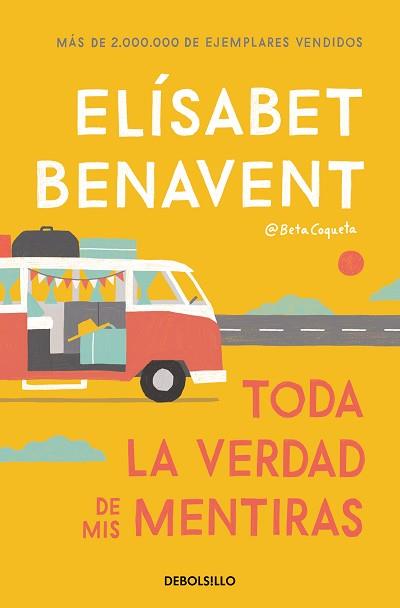 TODA LA VERDAD DE MIS MENTIRAS | 9788466349864 | BENAVENT, ELISABET