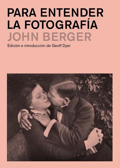 PARA ENTENDER LA FOTOGRAFIA REF OG1524 | 9788425227929 | BERGER, JOHN