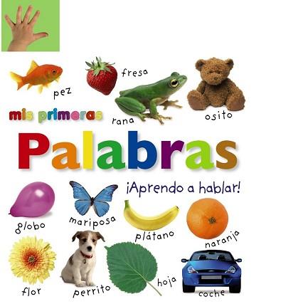 PRIMERAS PALABRAS, MIS APRENDO A HABLAR  | 9788469604441 | VV. AA.