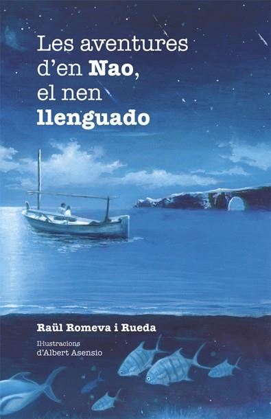 AVENTURES D'EN NAO, EL NEN LLENGUADO, LE | 9788424658304 | ROMEVA I RUEDA, RAUL