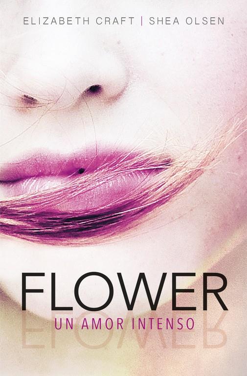 FLOWER  UN AMOR INTENSO | 9788420484457 | CRAFT, ELIZABETH / OLSEN, SHEA