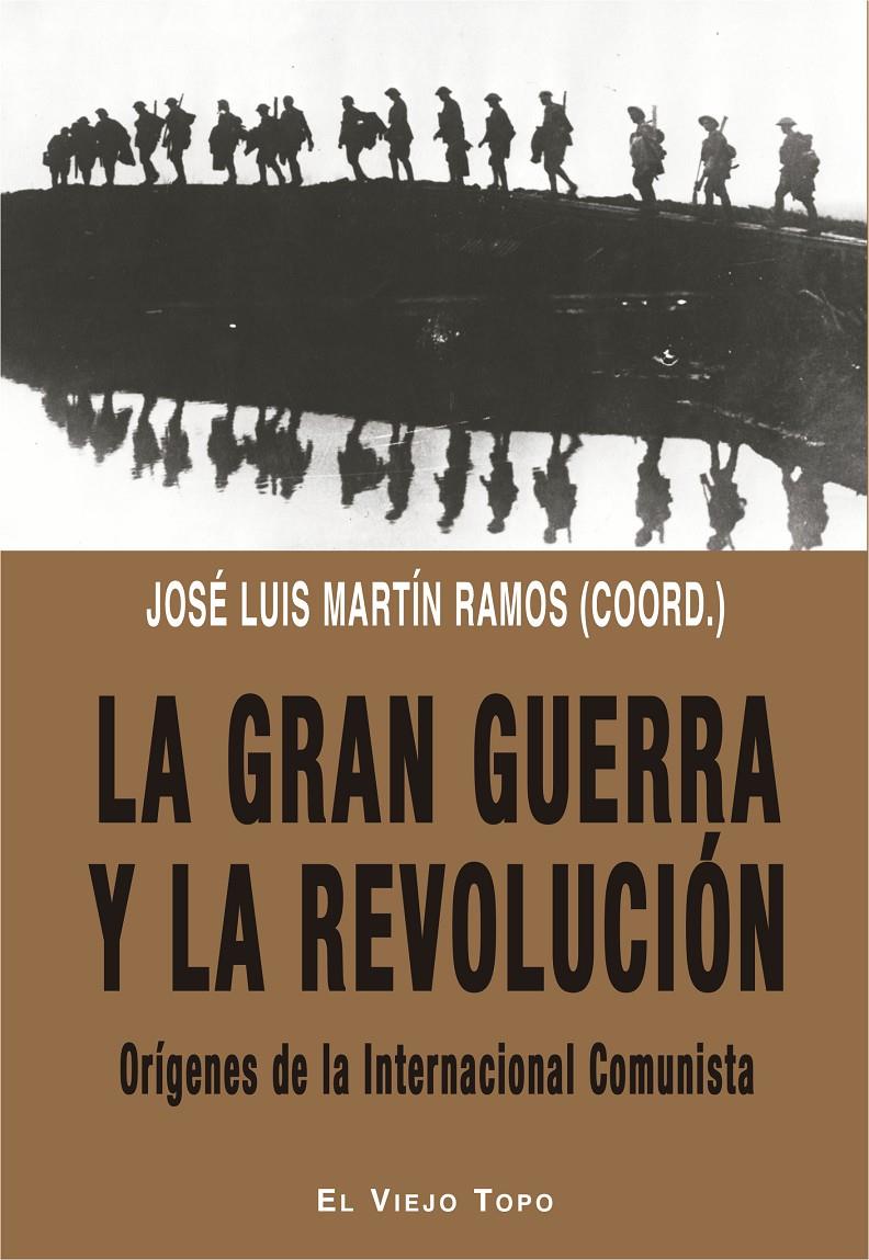 GRAN GUERRA Y LA REVOLUCION, LA | 9788417700379 | MARTIN RAMOS, JOSE LUIS/ERICE, FRANCISCO/TAFALLA, JOAN/ANDREASSI CIERI, ALEJANDRO