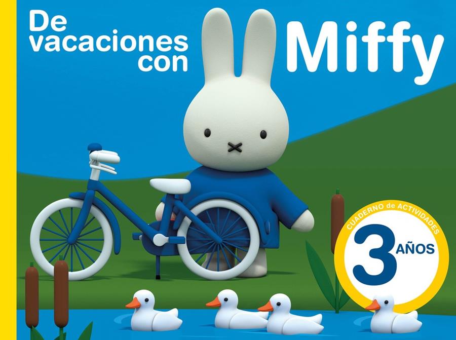 DE VACACIONES CON MIFFY 3 AÑOS (CUADERNOS DE ACTIVIDADES DE MIFFY) | 9788437201610