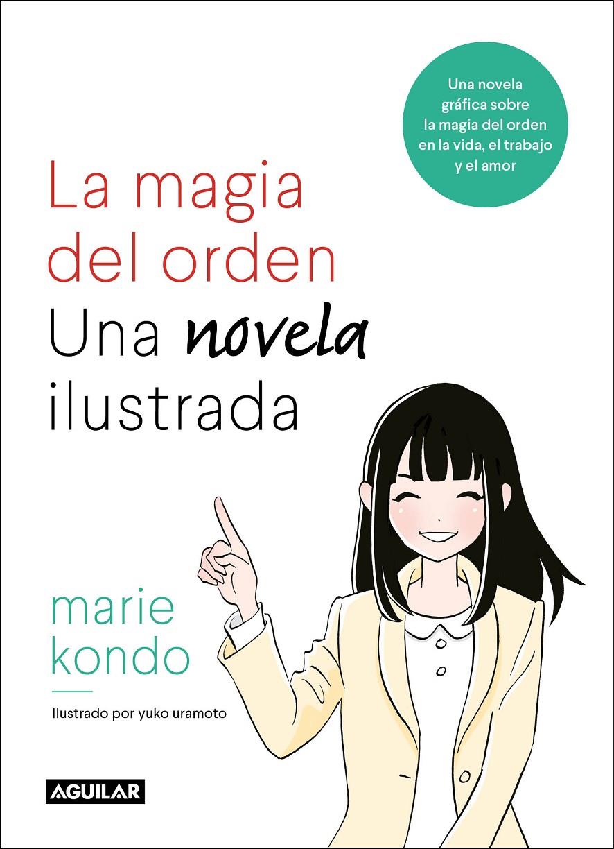 MAGIA DEL ORDEN UNA NOVELA ILUSTRADA, LA | 9788403518940 | KONDO, MARIE