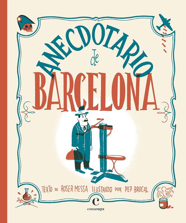 ANECDOTARIO DE BARCELONA | 9788416605415 | BROCAL, PEP/ MESSA, ROSER