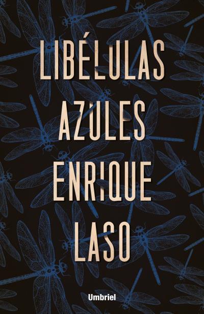 LIBELULAS AZULES | 9788416517091 | LASO, ENRIQUE