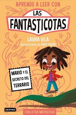 MARIO Y EL SECRETO DEL TERRARIO, LAS FANTASTICOTAS 2. | 9788408267157 | VILA, LAURA