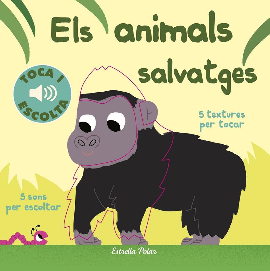 ANIMALS SALVATGES, ELS  TOCA I ESCOLTA | 9788491372127 | BILLET, MARION