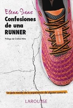 CONFESIONES DE UNA RUNNER | 9788416124770 | SANZ ALVAREZ, ELENA