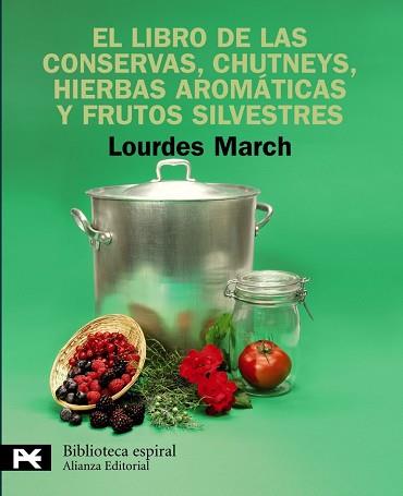 LIBRO DE LAS CONSERVAS CHUTNEYS  HIERBAS AROMATICAS Y FRUTOS SILVESTRES, EL  | 9788420662879 | MARCH, LOURDES