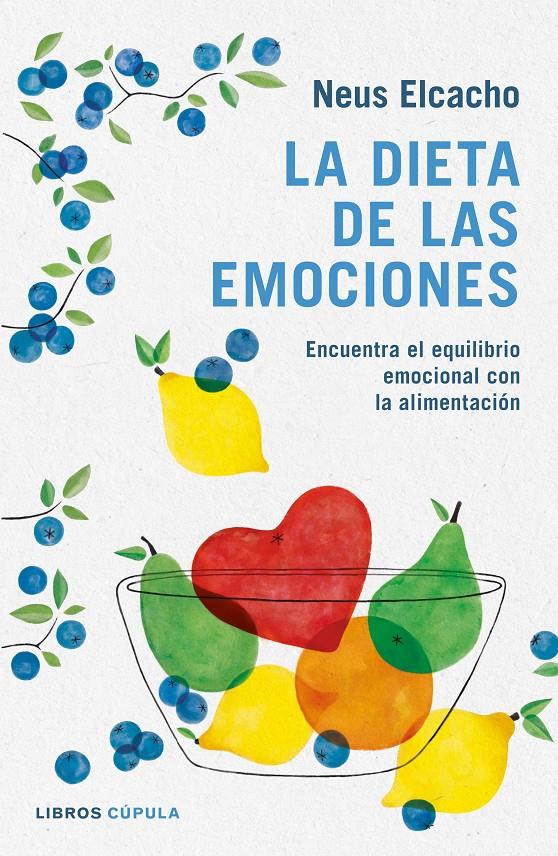 DIETA DE LAS EMOCIONES, LA | 9788448023836 | ELCACHO ROVIRA, NEUS