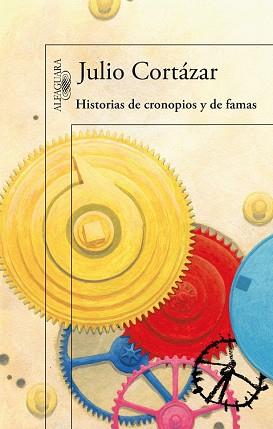 HISTORIAS DE CRONOPIOS Y DE FAMAS | 9788420406794 | CORTAZAR, JULIO