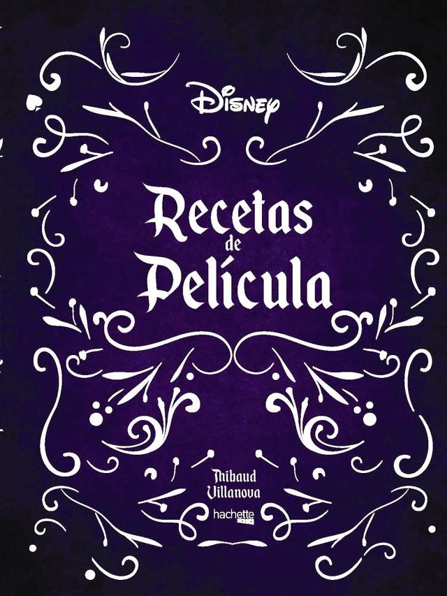 RECETAS DE PELICULA DISNEY | 9788417586478 | VILLANOVA, THIBAUD