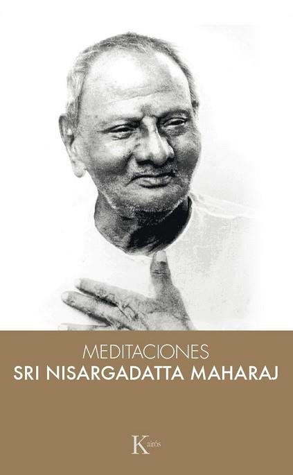 MEDITACIONES CON SRI NISARGADATTA MAHARAJ | 9788499884950 | NISARGADATTA MAHARAJ, SRI