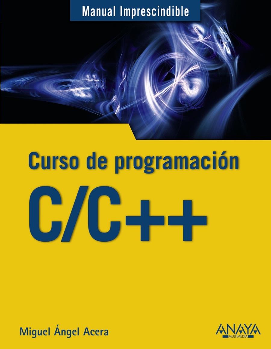 CURSO DE PROGRAMACION C/C++  | 9788441539372 | ACERA GARCIA, MIGUEL ANGEL