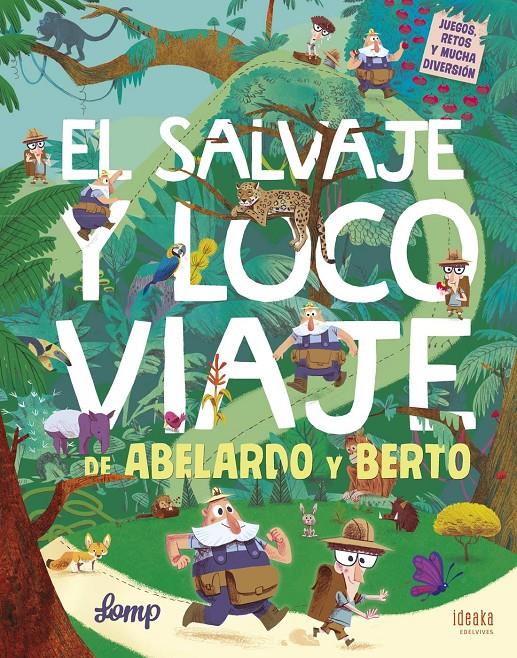 SALVAJE Y LOCO VIAJE DE ABELARDO Y BERTO, EL | 9788414010617 | LOMP