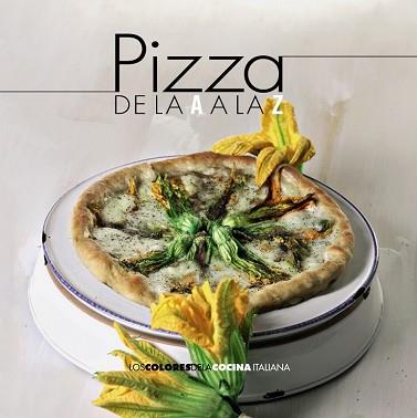 PIZZA DE LA A A LA Z | 9788490672266