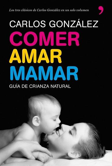 COMER  AMAR MAMAR | 9788484608202 | GONZALEZ, CARLOS 