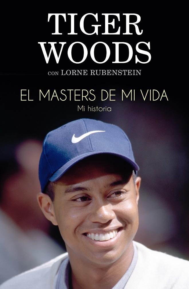 MASTERS DE MI VIDA, EL  | 9788494506475 | WOODS, TIGER / RUBENSTEIN, LORNE