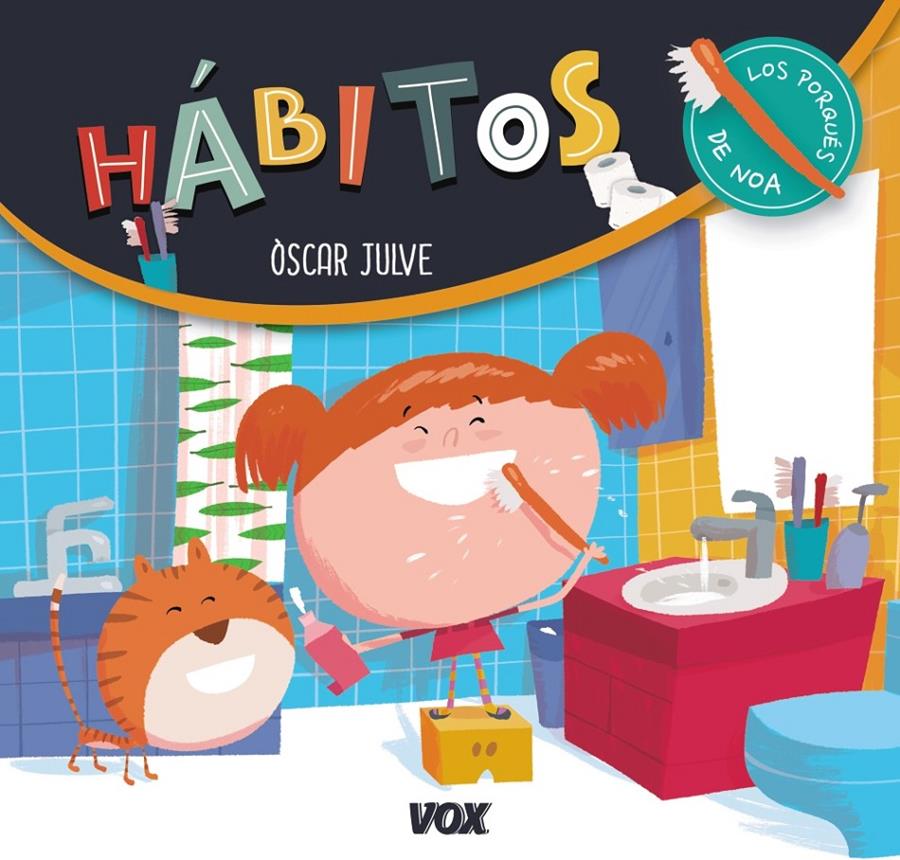 HABITOS (LOS PORQUES DE NOA) | 9788499742939 | JULVE GIL, OSCAR