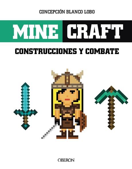 MINECRAFT CONTSTRUCCIONES Y COMBATES | 9788441537316 | BLANCO LOBO, CONCEPCION