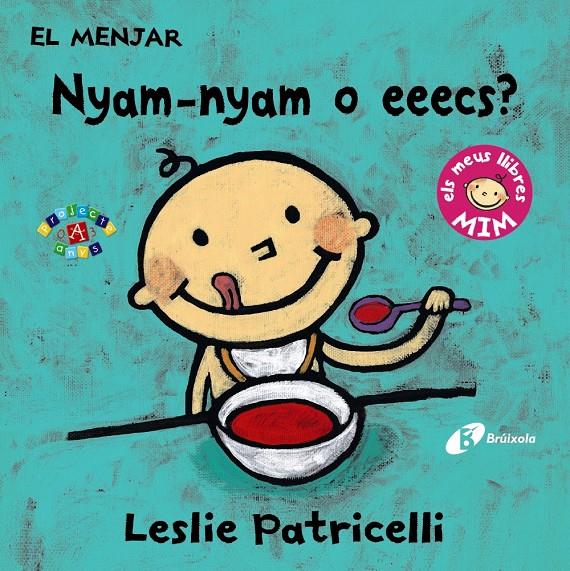 MENJAR  NYAM NYAM O EEECS, EL  | 9788499067391 | PATRICELLI, LESLIE